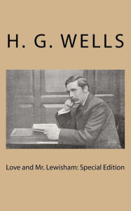 Title: Love and Mr. Lewisham: Special Edition, Author: H. G. Wells