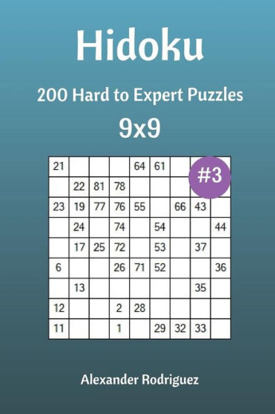 Hidoku Puzzles - 200 Hard to Expert 9x9 vol. 3