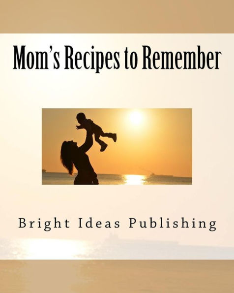 Mom's Recipes to Remember