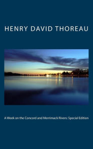 Title: A Week on the Concord and Merrimack Rivers: Special Edition, Author: Henry David Thoreau