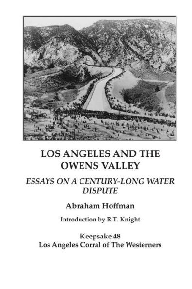 Los Angeles and the Owens Valley: Essays on Century-Long Water Dispute