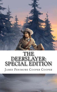 Title: The Deerslayer: Special Edition, Author: James Fenimore Cooper