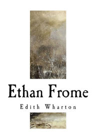 Title: Ethan Frome, Author: Edith Wharton