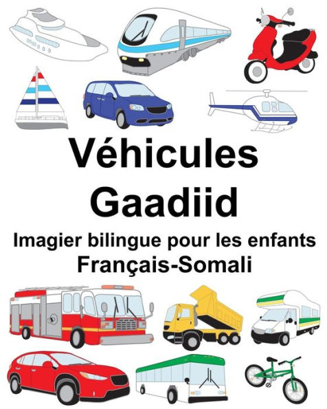 Français-Somali Véhicules/Gaadiid Imagier bilingue pour les enfants