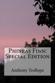 Phineas Finn: Special Edition