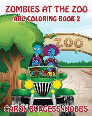 Zombies at the Zoo 2: ABC Coloring Book