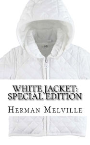 Title: White Jacket: Special Edition, Author: Herman Melville