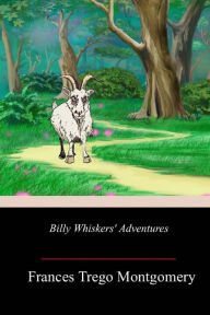 Title: Billy Whiskers' Adventures, Author: Frances Trego Montgomery