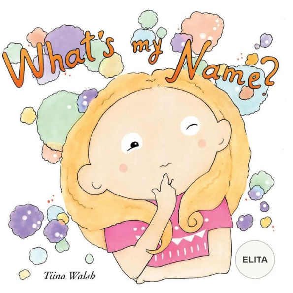 What's my name? ELITA