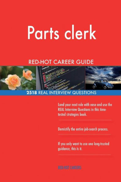 Parts clerk RED-HOT Career Guide; 2518 REAL Interview Questions