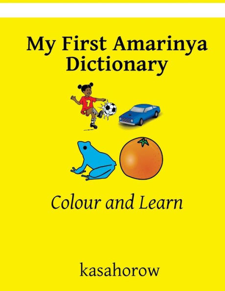 My First Amarinya Dictionary: Colour and Learn
