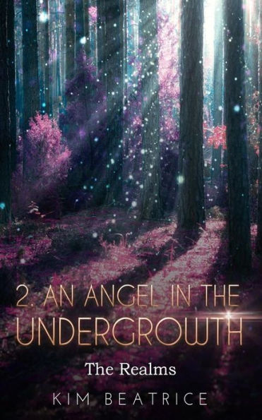 An Angel In The Undergrowth: The Realms