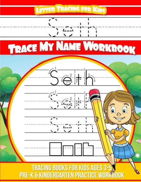 Seth Letter Tracing for Kids Trace my Name Workbook: Tracing Books for Kids ages 3 - 5 Pre-K & Kindergarten Practice Workbook