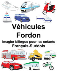 Title: Français-Suédois Véhicules/Fordon Imagier bilingue pour les enfants, Author: Suzanne Carlson