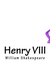 Title: Henry VIII, Author: William Shakespeare