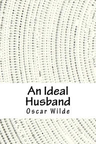 Title: An Ideal Husband, Author: Oscar Wilde