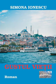 Title: Gustul Vietii: Roman, Author: Simona Ionescu