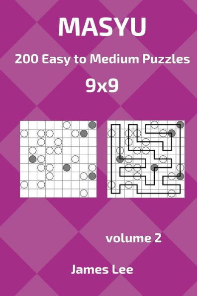 Masyu Puzzles - 200 Easy to Medium 9x9 vol. 2