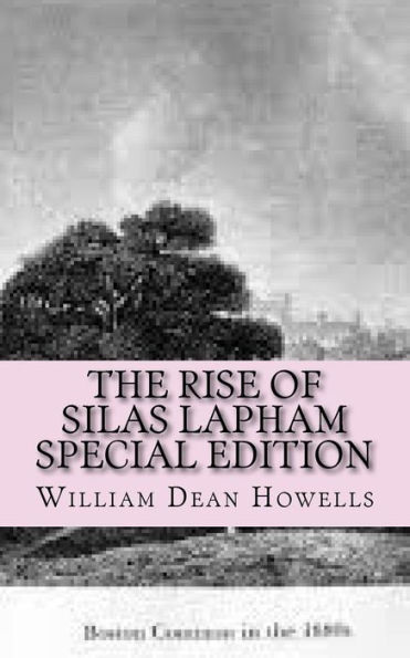 The Rise of Silas Lapham: Special Edition
