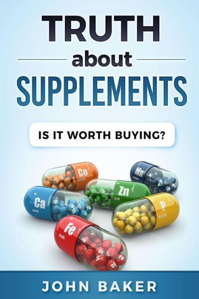 Truth about Supplements: Is It Worth Buying?