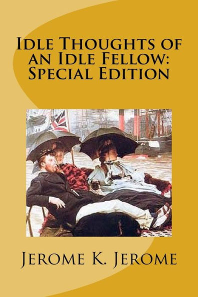 Idle Thoughts of an Idle Fellow: Special Edition