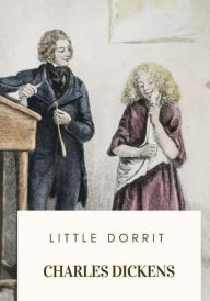 Title: Little Dorrit, Author: Charles Dickens