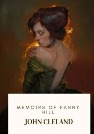 Title: Memoirs Of Fanny Hill, Author: John Cleland