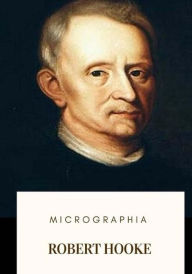 Title: Micrographia, Author: Robert Hooke