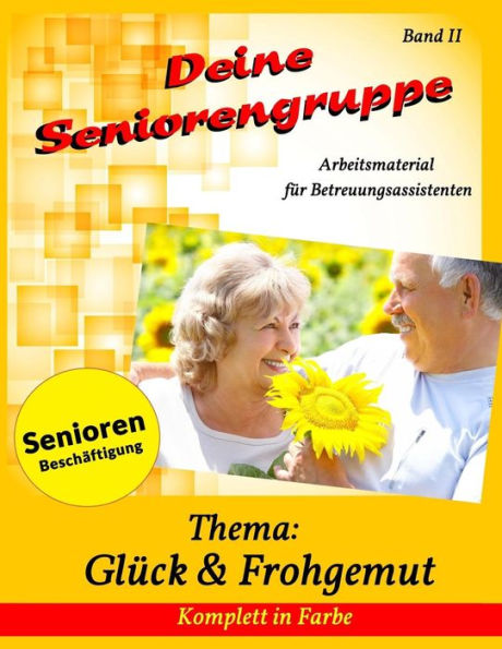 Deine Seniorengruppe 2: Glück & Frohgemut