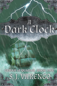 Title: A Dark Clock, Author: S J Varengo