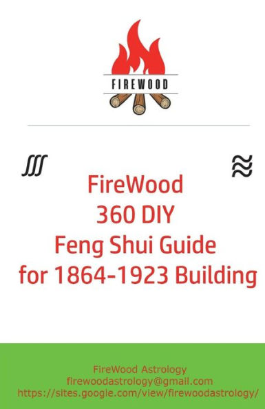 FireWood 360 DIY Feng Shui Guide for 1864-1923 Building