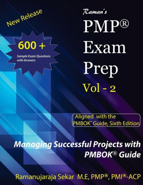 Raman's PMP Exam Prep Vol - Aligned with the PMBOK Guide