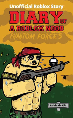 Diary Of A Roblox Noob Roblox Phantom Forces By Robloxia Kid