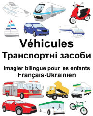 Title: Français-Ukrainien Véhicules Imagier bilingue pour les enfants, Author: Suzanne Carlson