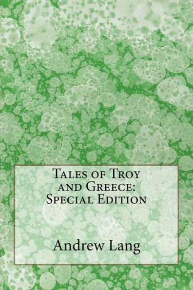 Tales of Troy and Greece: Special Edition