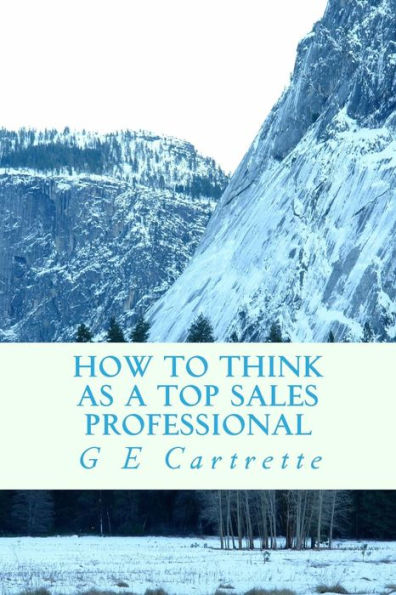 How to Think As A Top Sales Professional