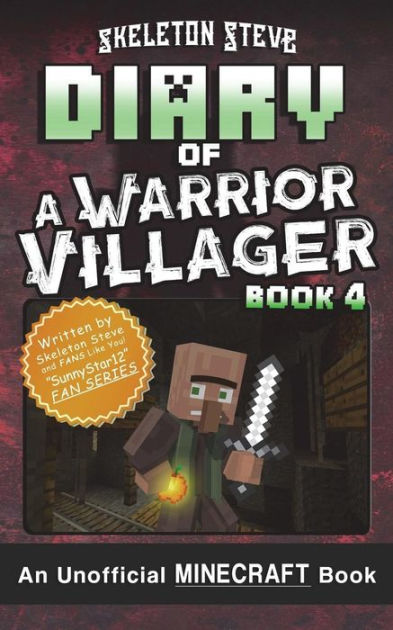 Diary of a Minecraft Warrior Villager - Book 4: Unofficial Minecraft ...