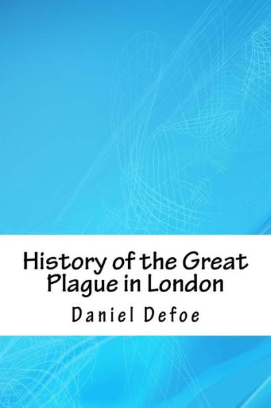 History of the Great Plague in London