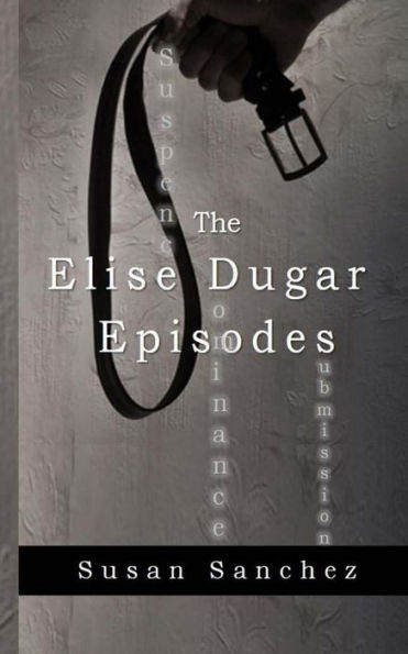 The Elise Dugar Episodes