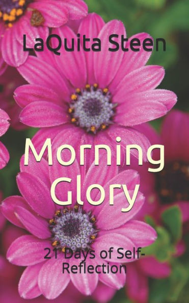 Morning Glory: 21 Days of Self-Reflection