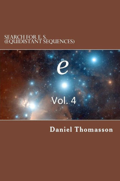 Search for E. S. (Equidistant Sequences): e, Vol. 4