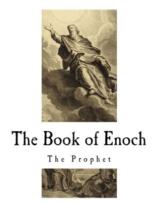 The Book of Enoch: The Prophet by Enoch, Paperback | Barnes & Noble®