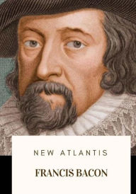 Title: New Atlantis, Author: Francis Bacon