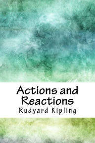 Title: Actions and Reactions, Author: Rudyard Kipling