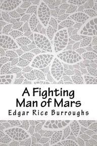 Title: A Fighting Man of Mars, Author: Edgar Rice Burroughs