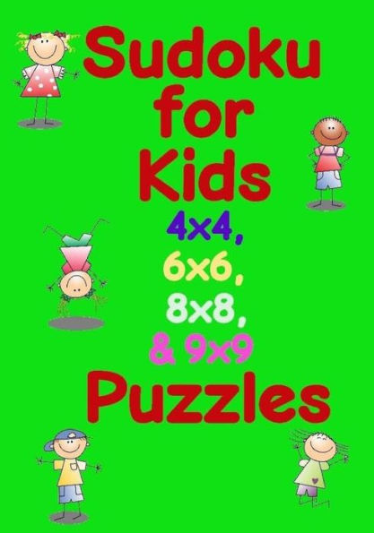 Sudoku for Kids 4x4, 6x6, 8x8, & 9x9 Puzzles