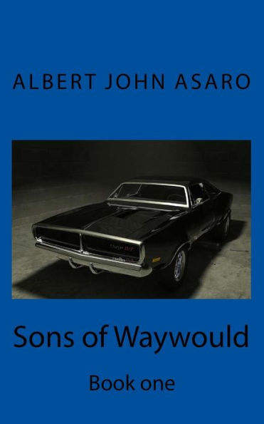 Sons of Waywould: Book one