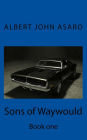 Sons of Waywould: Book one