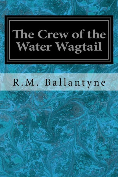 The Crew of the Water Wagtail