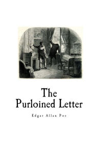 Title: The Purloined Letter: Edgar Allan Poe, Author: Edgar Allan Poe